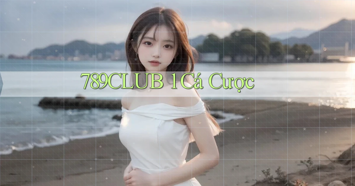 789club 1 cá cược