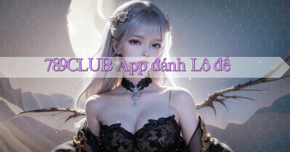 789club app đánh lô đề