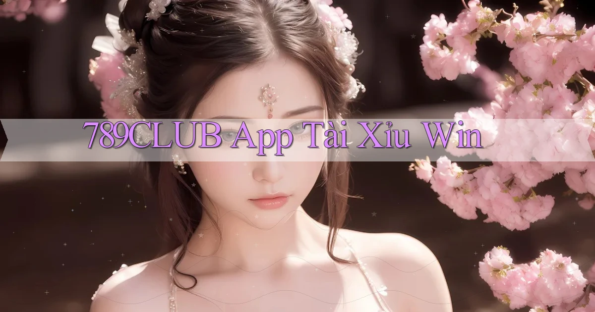 789club app tài xỉu win