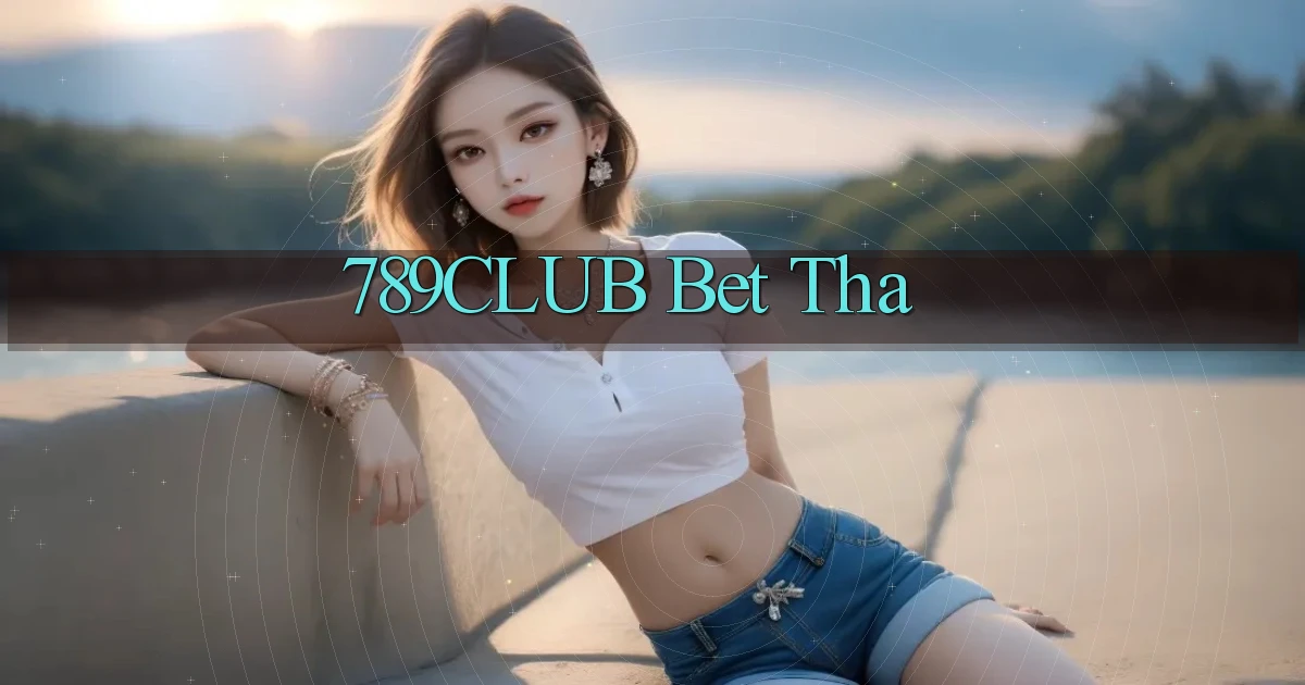 789club bet tha