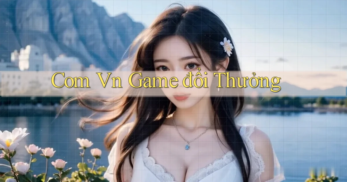 com vn Game đổi thưởng
