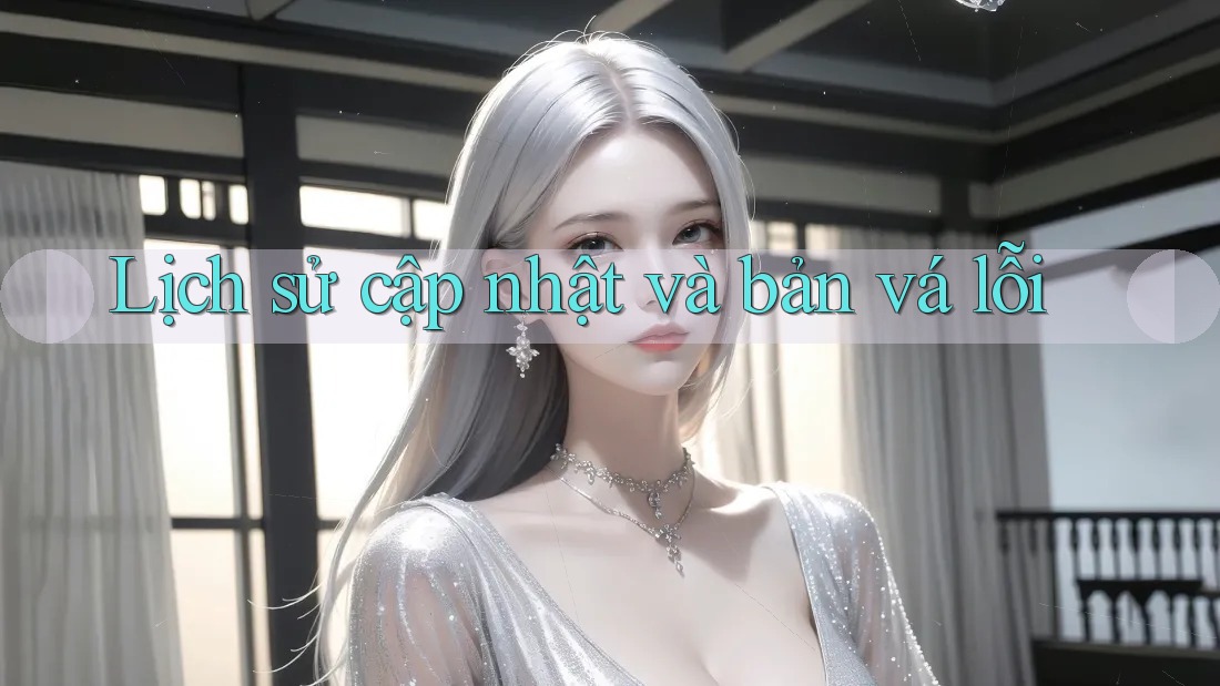 Lịch sử cập nhật và bản vá lỗi