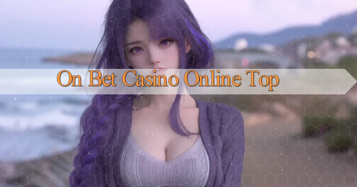on bet casino online top