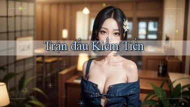 Trận đấu Kiếm tiền